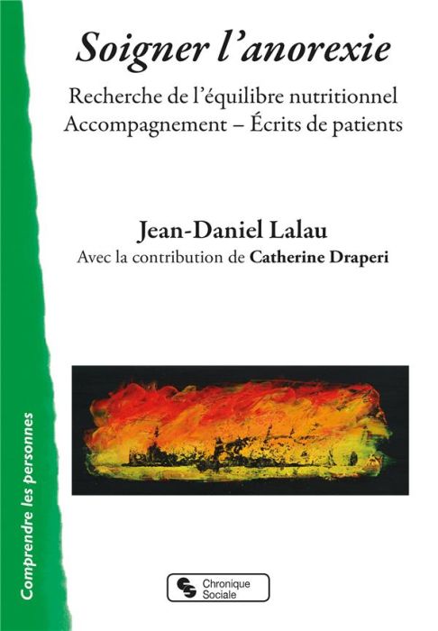 Emprunter Soigner l'anorexie. Recherche de l'équilibre nutritionnel. Accompagnement- Ecrits de patients livre