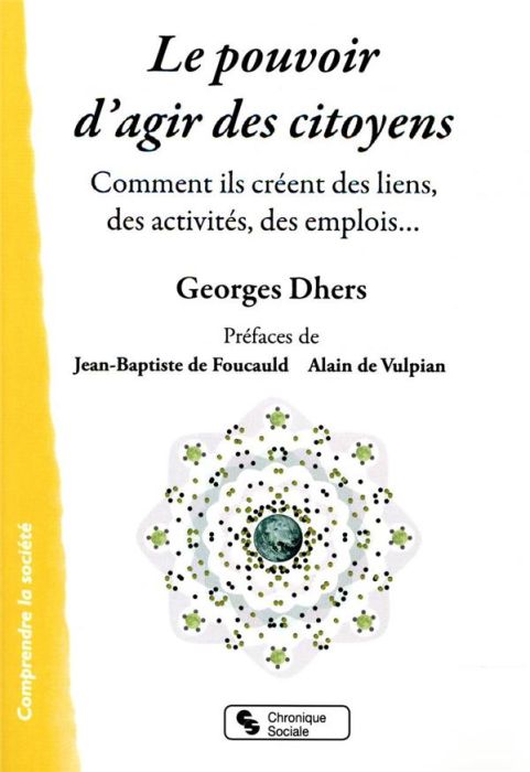 Emprunter Le pouvoir d'agir des citoyens. Comment ils créent des liens, des activités, des emplois... livre