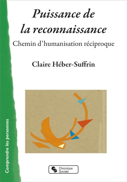 Emprunter Puissance de la reconnaissance. Chemin d'humanisation réciproque livre