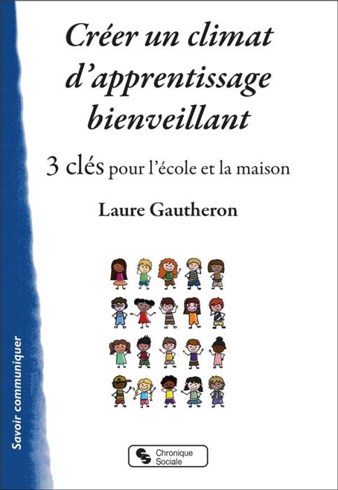 Emprunter Créer un climat d'apprentissage bienveillant. 3 clés pour l'école ou la maison livre