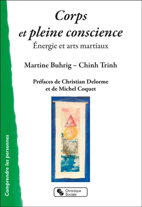 Emprunter Corps et pleine conscience. Energie et arts martiaux livre