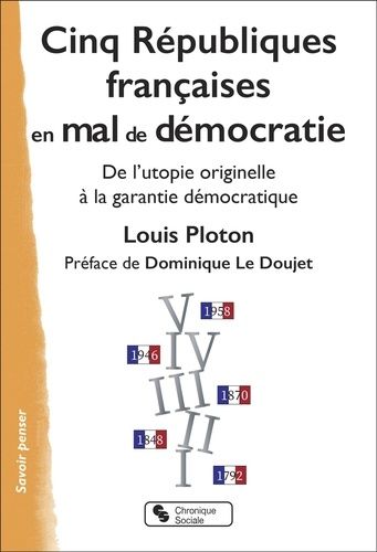 Emprunter Cinq Républiques en mal de démocratie. De l'utopie originelle à la garantie démocratique livre