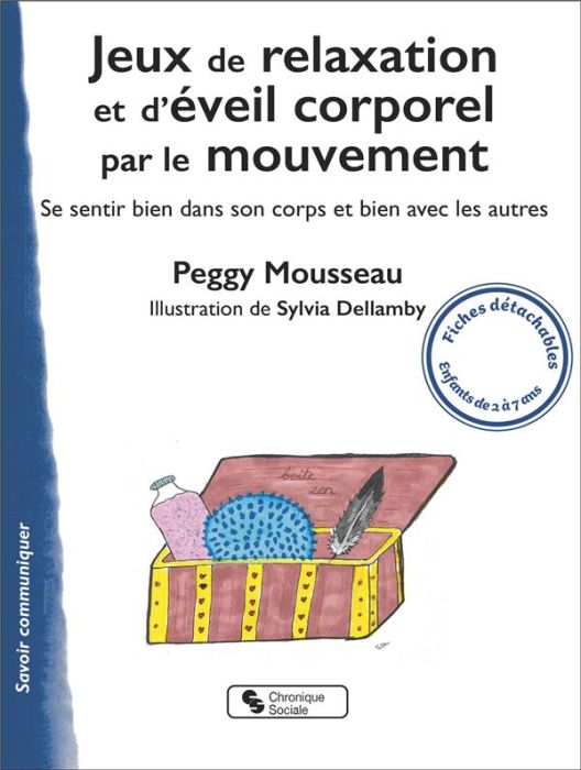 Emprunter Jeux de relaxation et d'éveil corporel par le mouvement Enfants de 2 à 7 ans livre