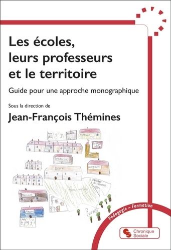 Emprunter Les écoles, leurs professeurs et le territoire. Guide pour une approche monographique livre