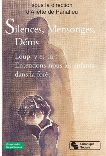 Emprunter Silences, Mensonges, Dénis. Loup, y es-tu ? Entendons-nous les défis de la forêt ? livre