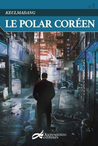 Emprunter Keulmadang N° 5 : Le polar coréen livre