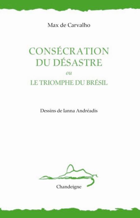 Emprunter Consécration du désastre. Ou Le triomphe du Brésil livre