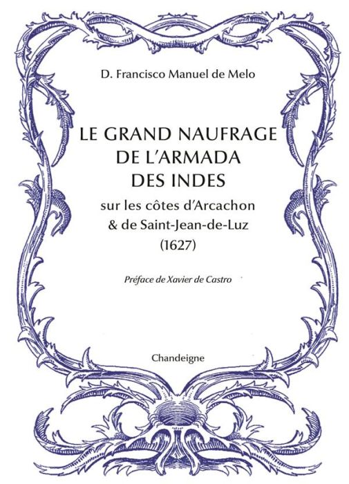 Emprunter Le grand naufrage de l'Armada des Indes sur les côtes d'Arcachon et de Saint-Jean-de-Luz (1627) livre