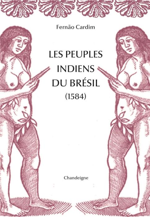 Emprunter Moeurs & coutumes des indiens du Brésil. 1584 livre