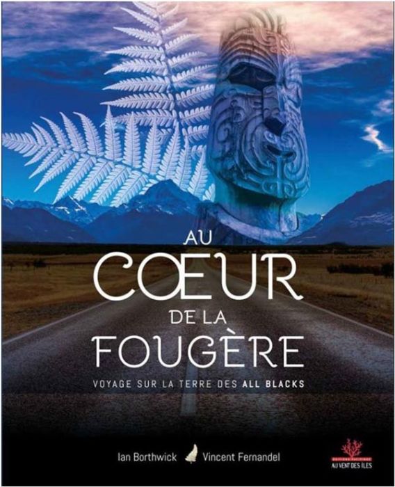 Emprunter Au coeur de la fougère. Voyage sur la terre des All Blacks livre