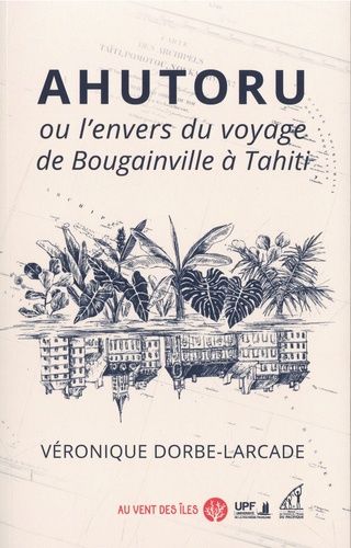 Emprunter Ahutoru ou l’envers du voyage de Bougainville à Tahiti livre