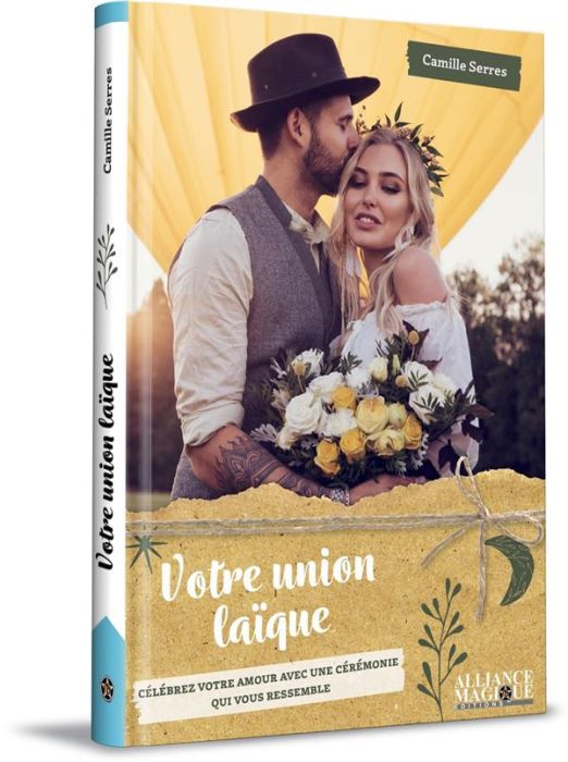 Emprunter Votre union laïque. Célébrez votre amour avec une cérémonie qui vous ressemble livre