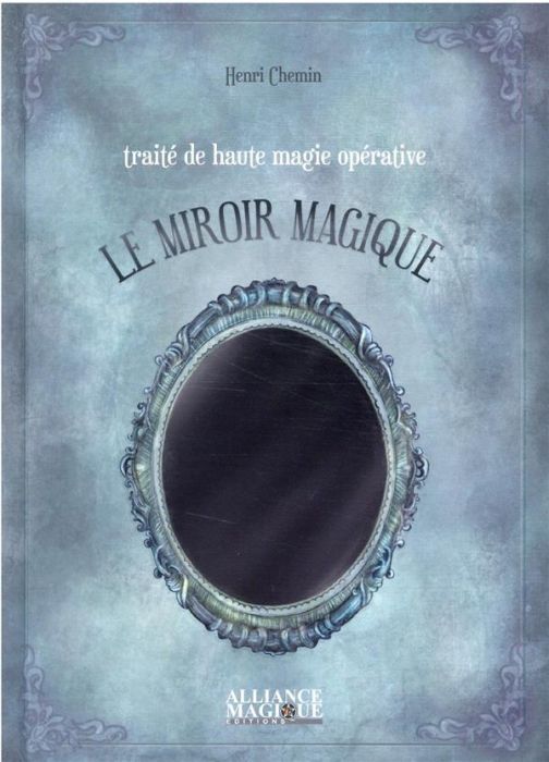 Emprunter Le miroir magique. Traité de haute magie opérative livre