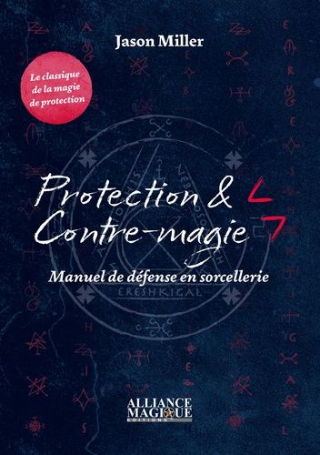 Emprunter Protection & contre-magie. Manuel de défense en sorcellerie livre