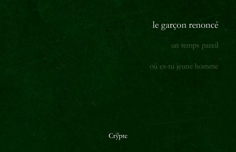 Emprunter Le garcons renoncé. 2e édition livre