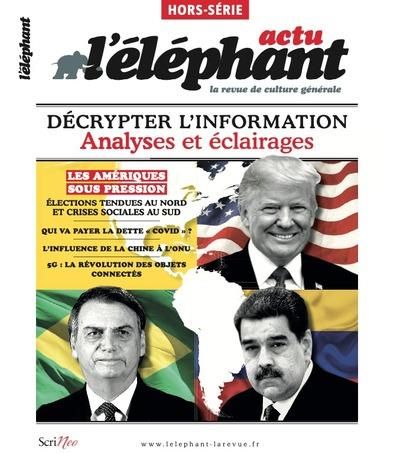 Emprunter L'Eléphant. Hors-série Actu, octobre 2020 : Décrypter l'information. Analyses et éclairages livre