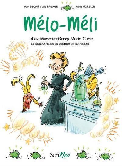 Emprunter Mélo-Méli : Chez (Marie au curry) Marie Curie. La découvreuse du polonium et du radium livre