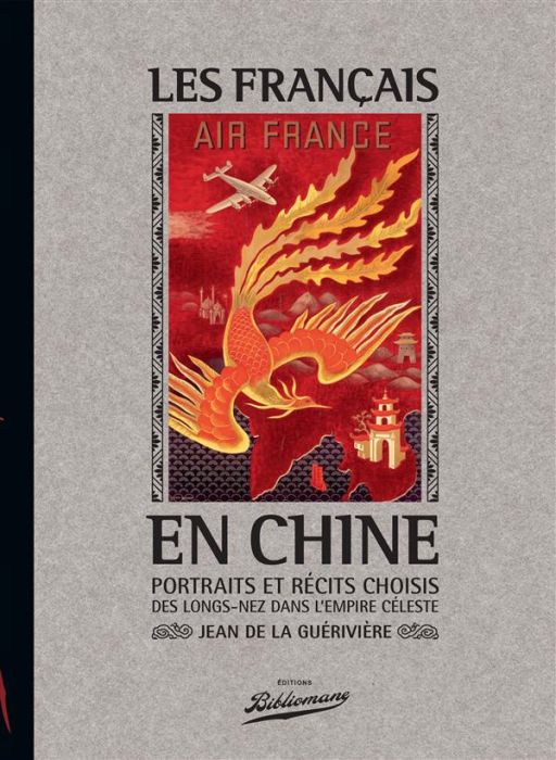 Emprunter Les français en Chine : portraits des longs-nez dans l'empire Céleste livre