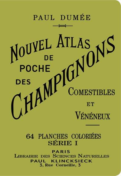 Emprunter Nouvel atlas de poche des champignons comestibles et vénéneux. Tome 1 livre