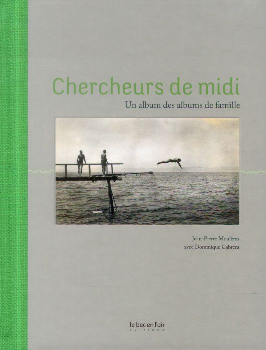 Emprunter Chercheurs de midi / Un album des albums de famille livre