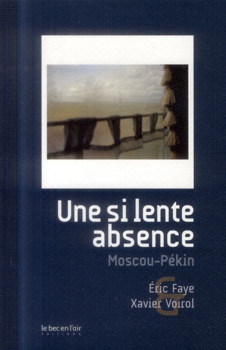 Emprunter Une si lente absence. Moscou-Pékin livre