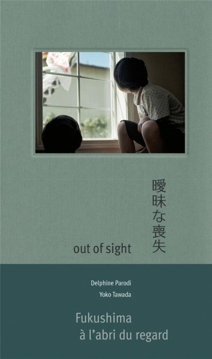 Emprunter Out of Sight. Fukushima à l'abri du regard livre