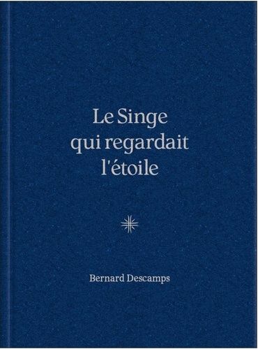 Emprunter Le singe qui regardait l’étoile livre