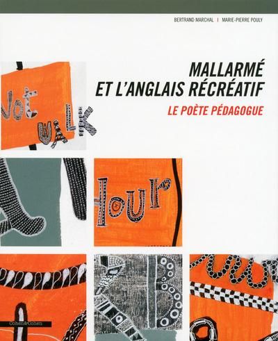 Emprunter Mallarmé et l'anglais récréatif. Le poète pédagogue livre