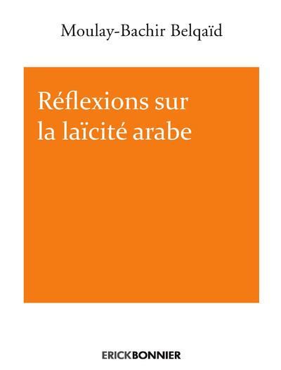 Emprunter Réflexions sur la laïcité arabe livre