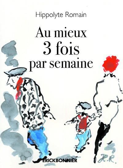 Emprunter Au mieux 3 fois par semaine livre