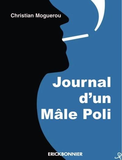 Emprunter Journal d'un mâle poli. Mars 2016-juin 2017 livre