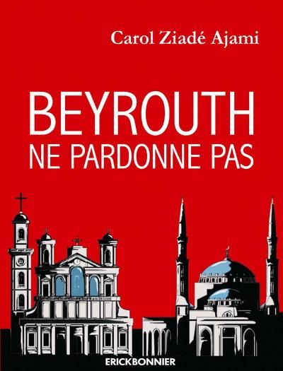 Emprunter Beyrouth ne pardonne pas livre