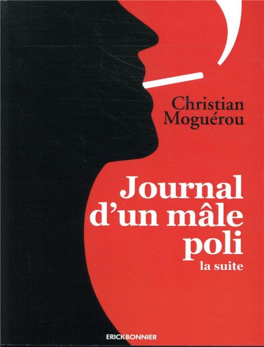 Emprunter Journal d'un mâle poli. La suite, juillet 2017-avril 2019 livre