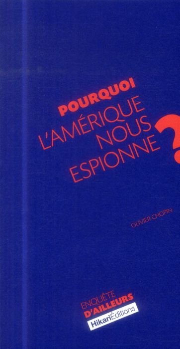 Emprunter Pourquoi l'Amérique nous espionne ? livre