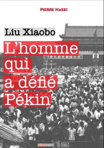 Emprunter L'homme qui a défié Pékin. Liu Xiaobo livre