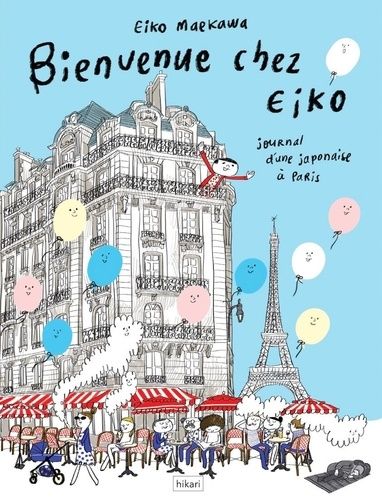 Emprunter Bienvenue chez Eiko. Journal d'une Japonaise à Paris livre