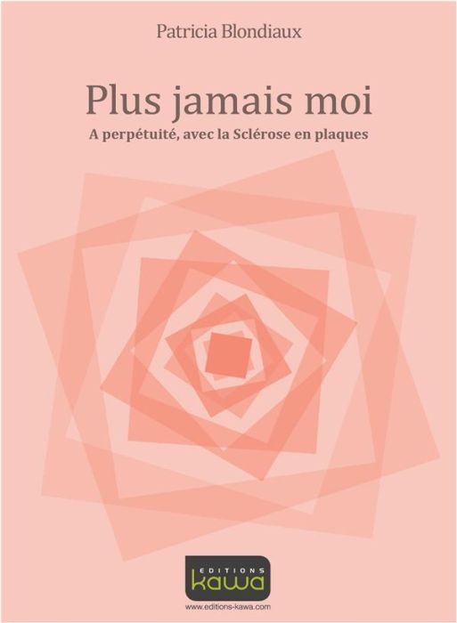 Emprunter Plus jamais moi, à perpétuité avec la sclérose en plaques livre