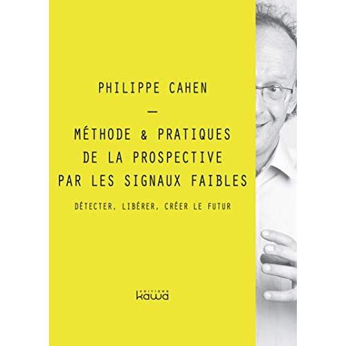 Emprunter METHODE & PRATIQUES DE LA PROSPECTIVE PAR LES SIGNAUX FAIBLES livre