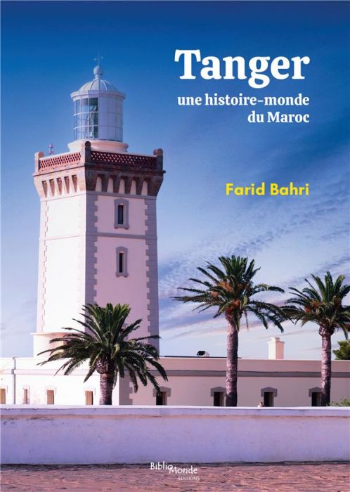 Emprunter Tanger, une histoire-monde du Maroc livre