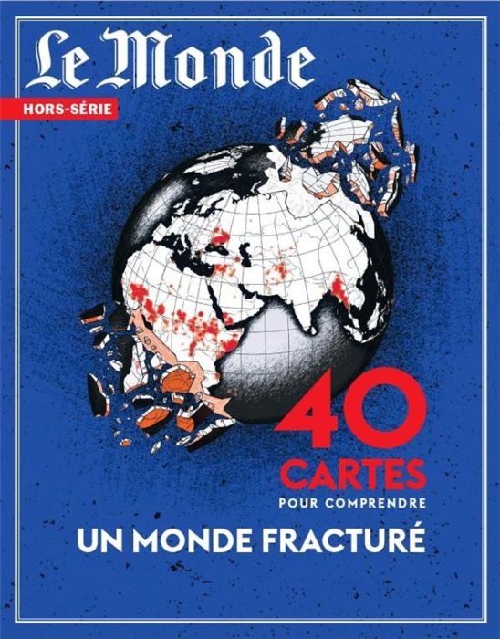 Emprunter Le Monde. Hors-série N° 89, novembre 2023-janvier 2024 : 40 cartes pour comprendre un monde fracturé livre