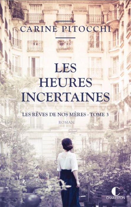 Emprunter Les rêves de nos mères Tome 3 : Les heures incertaines livre