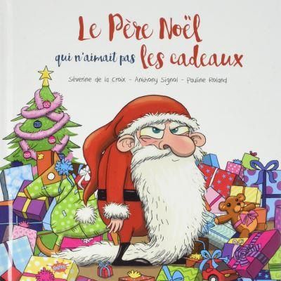 Emprunter Le Père Noël qui n'aimait pas les cadeaux. Avec des cartes de voeux à offrir livre