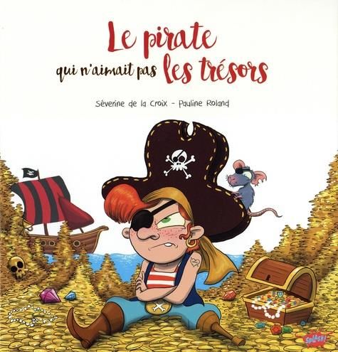 Emprunter Le pirate qui n'aimait pas les trésors livre