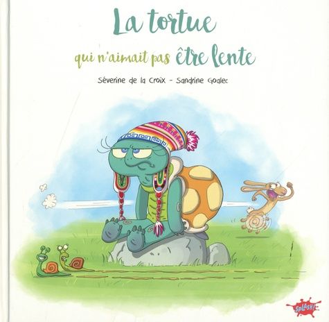 Emprunter La tortue qui n'aimait pas être lente livre