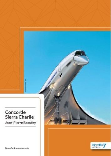 Emprunter Concorde Sierra Charlie. Vol AF 4590 - mardi 25 juillet 2000 livre