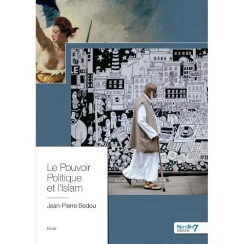 Emprunter Le Pouvoir Politique et l'Islam. Un fiasco permanent de nos gouvernants livre