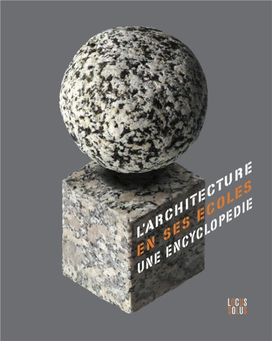 Emprunter L'architecture en ses écoles. Une encyclopédie de l'enseignement de l'architecture au XXe siècle livre