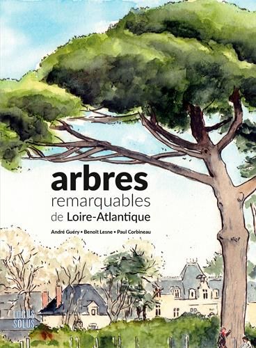 Emprunter Arbres remarquables de Loire-Atlantique livre