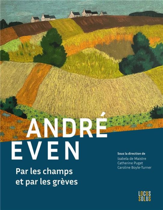 Emprunter André Even. Par les champs et par les grèves livre