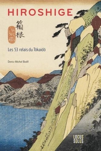 Emprunter Hiroshige. Les 53 relais du Tôkaidô livre